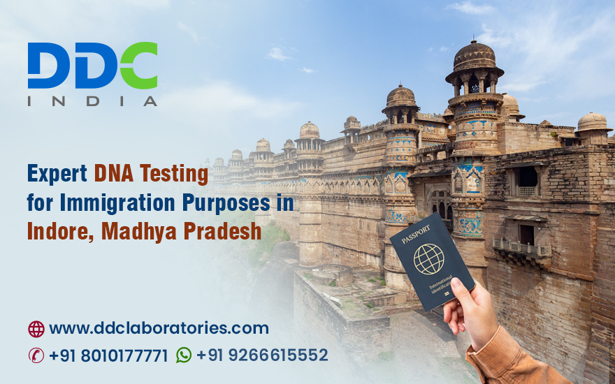 Immigration DNA Tests in Indore | Accurate & Affordable