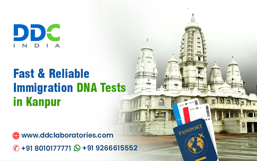 Immigration DNA Tests in Kanpur, UP | Accurate & Accredited