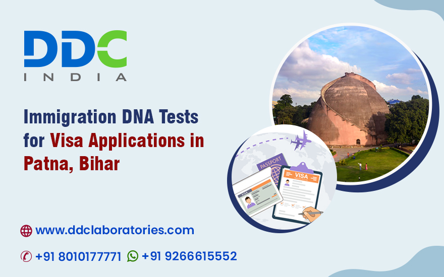 Immigration DNA Tests in Patna | Fast & Reliable Results