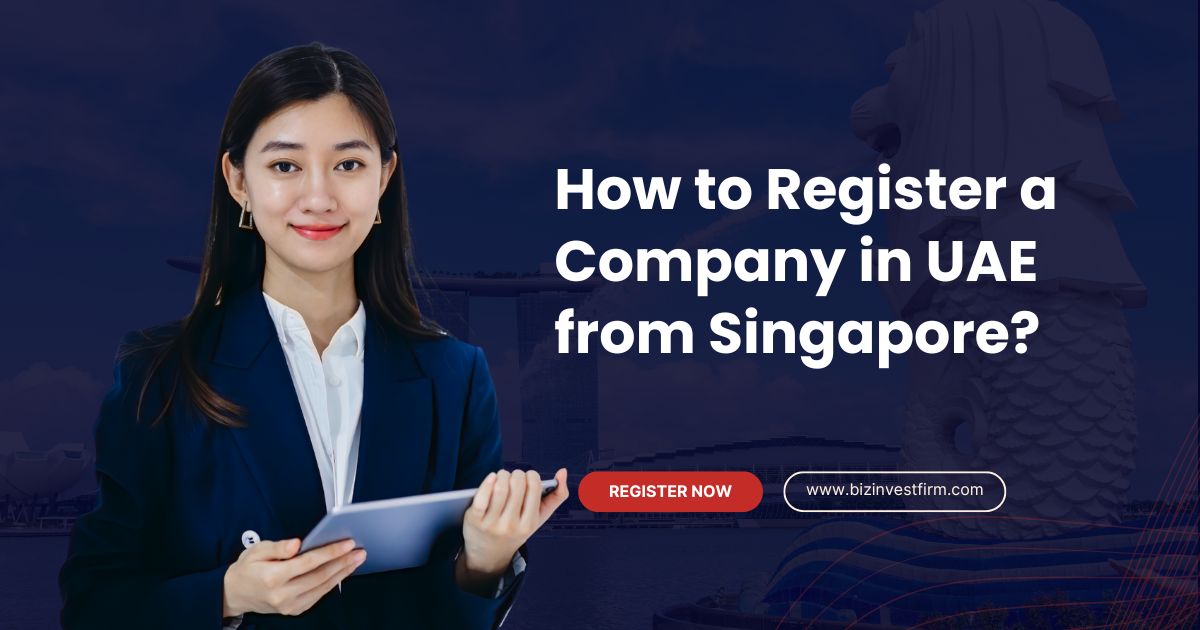 How to Register a company in UAE from Singapore? | #UAE