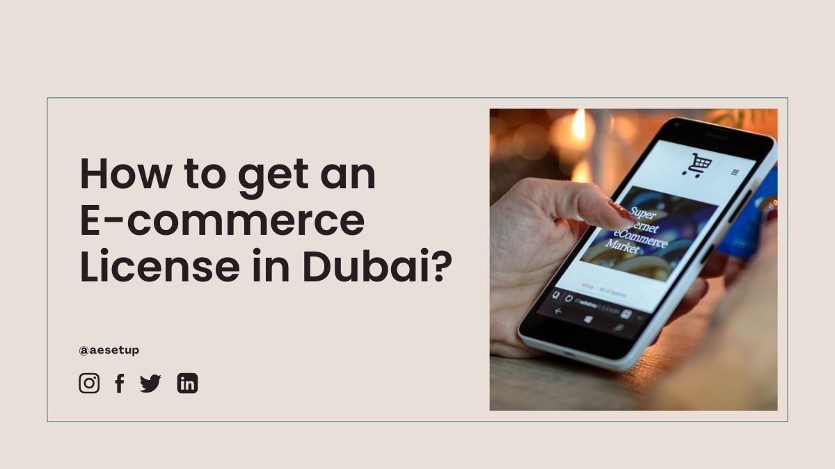 How to get an e-commerce license in Dubai? - AE Setup