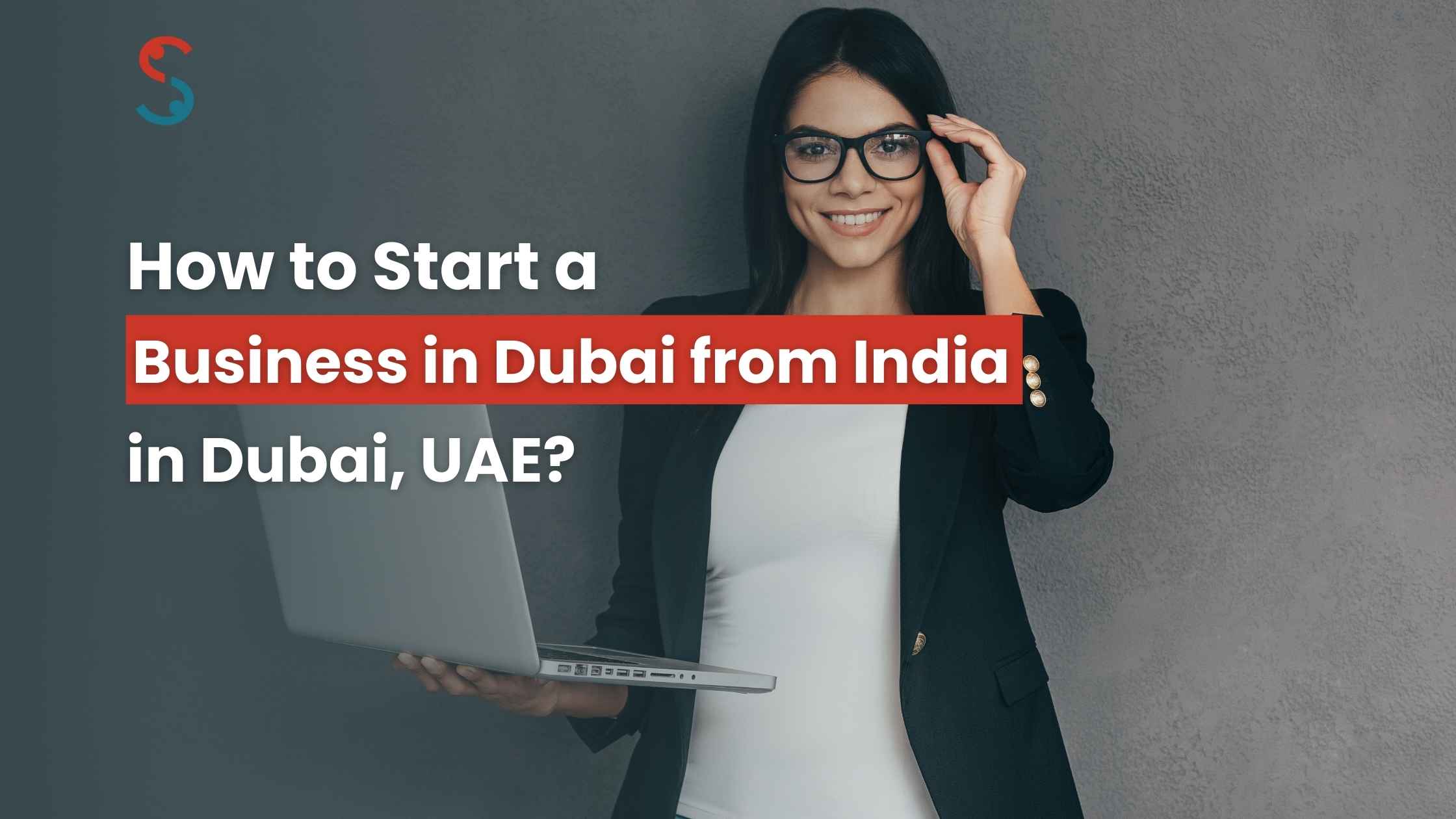 How to Start a Business in Dubai from India? | #UAE Tax-Free