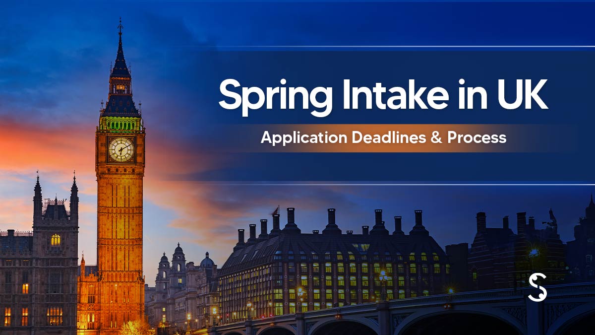 Spring Intake in UK 2025-26: Application Deadlines & Process